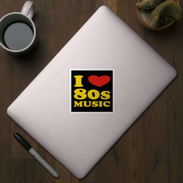 I love 80s Music by InspireMe